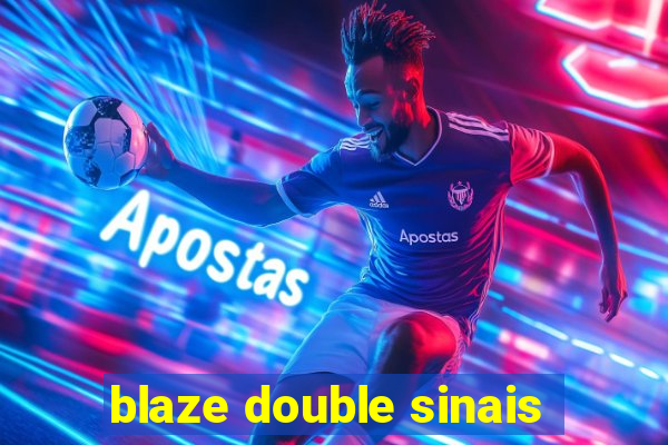 blaze double sinais